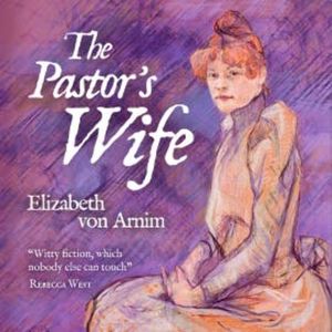 The Pastor's Wife, Elizabeth von Arnim