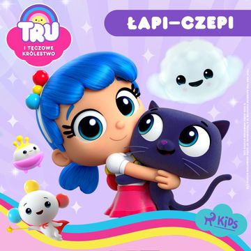 Tru i Tęczowe Królestwo: Łapi–czepi audiobook, Guru Studio