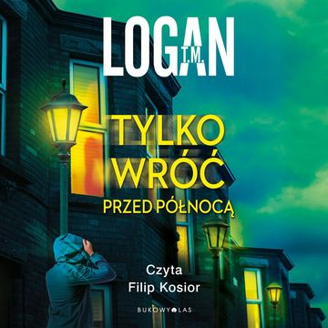 Tylko wróć przed północą audiobook, T. M. Logan