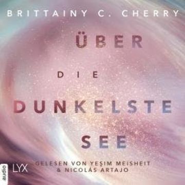 Über die dunkelste See - Compass-Reihe, Teil 3 (Ungekürzt) audiobook, Brittainy C. Cherry