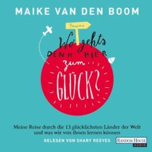 "Wo geht's denn hier zum Glück?" -, Maike van den Boom