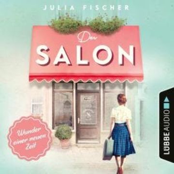 Wunder einer neuen Zeit - Der Salon, Teil 1 (Ungekürzt) audiobook, Julia Fischer