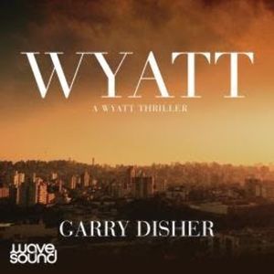 Wyatt, Garry Disher