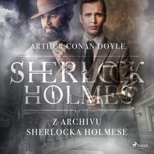 Z archivu Sherlocka Holmese – komplet, Arthur Conan Doyle