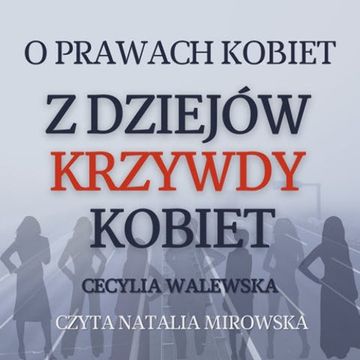 Z dziejów krzywdy kobiet audiobook, Cecylia Walewska