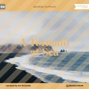 A Tornado at Sea (Unabridged) audiobook, George Cupples