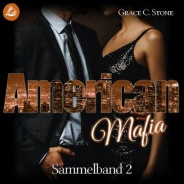 American Mafia: Sammelband 2 audiobook, Grace C. Stone