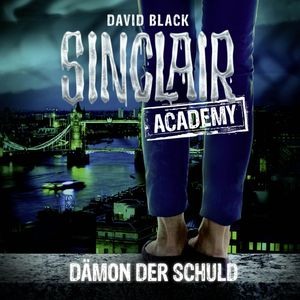 Dämon der Schuld (Sinclair Academy 8), David Black