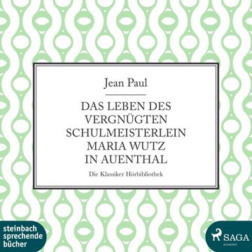 Das Leben des vergnügten Schulmeisterlein Maria Wutz in Auenthal audiobook, Jean Paul