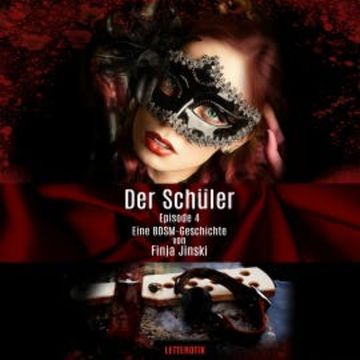 Der Schüler - Episode 4 audiobook, Finja Jinski