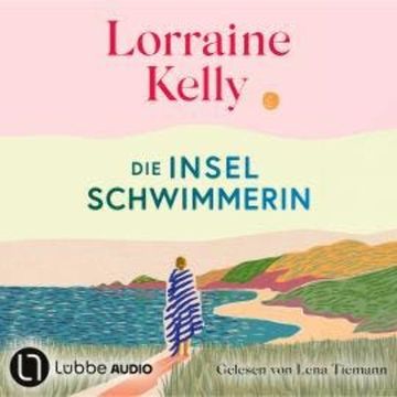 Die Inselschwimmerin (Ungekürzt) audiobook, Lorraine Kelly