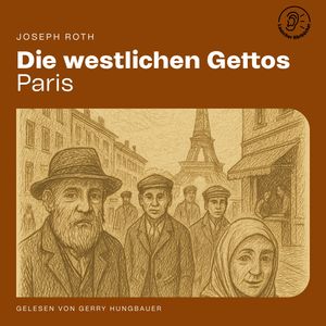 Die westlichen Gettos (Paris), Joseph Roth
