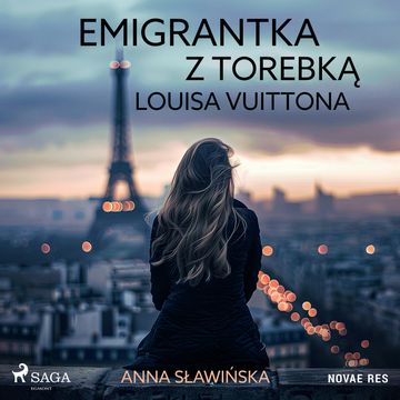 Emigrantka z torebką Louisa Vuittona audiobook, Anna Sławińska