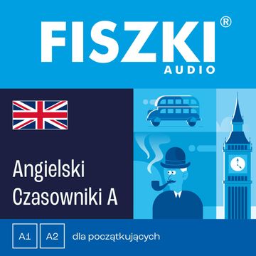 FISZKI audio – angielski – Czasowniki dla początkujących audiobook, Patrycja Wojsyk