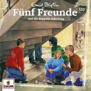 Folge 120: Fünf Freunde und die doppelte Erfindung audiobook, Katrin McClean