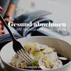 Gesund Abnehmen, Norman Wiehe