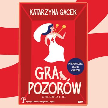 Gra pozorów audiobook, Katarzyna Gacek
