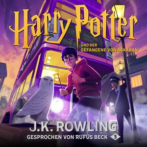 Harry Potter und der Gefangene von Askaban (Harry Potter 3), J.K. Rowling