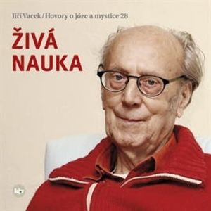 Hovory o józe a mystice 28, Jiří Vacek