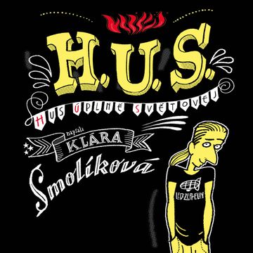 H. U. S. (Hus úplně světovej) audiobook, Klára Smolíková