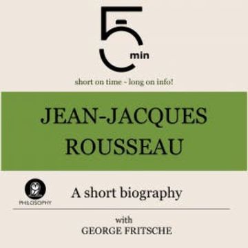 Jean-Jacques Rousseau: A short biography audiobook, 5 Minutes