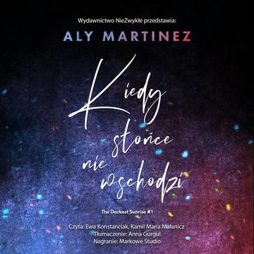 Kiedy słońce nie wschodzi audiobook, Aly Martinez
