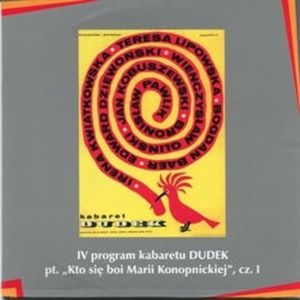 „Kto się boi Marii Konopnickiej” cz.I Kabaret Dudek, Kabaret DUDEK