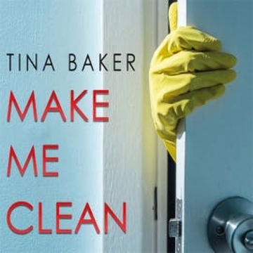 Make Me Clean audiobook, Tina Baker