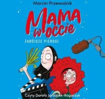 Mama w occie. Zabójcze pierogi. Tom 1 audiobook, Marcin Przewoźniak