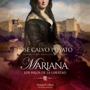 Mariana, los hilos de la libertad, José Calvo Poyato