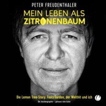 Mein Leben als Zitronenbaum audiobook, Peter Freudenthaler