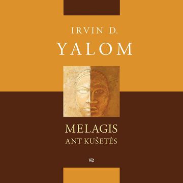 MELAGIS ANT KUŠETĖS audiobook, Irvin D. Yalom