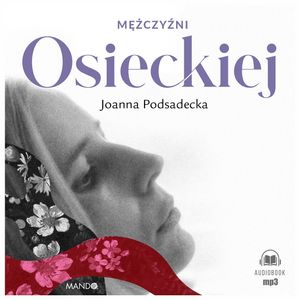 Mężczyźni Osieckiej, Joanna Podsadecka