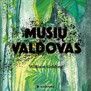 MUSIŲ VALDOVAS audiobook, William Golding
