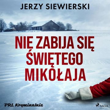 Nie zabija się Świętego Mikołaja audiobook, Jerzy Siewierski