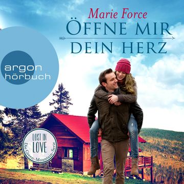 Öffne mir dein Herz - Lost in Love - Die Green-Mountain-Serie, Band 6 (Ungekürzte Lesung) audiobook, Marie Force