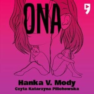 Ona, Hanka V. Mody