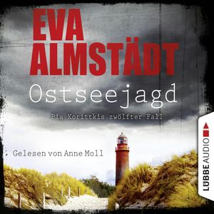 Ostseejagd (Pia Korittkis 12), Eva Almstädt