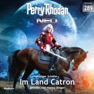 Perry Rhodan Neo 289: Im Land Catron, Rüdiger Schäfer