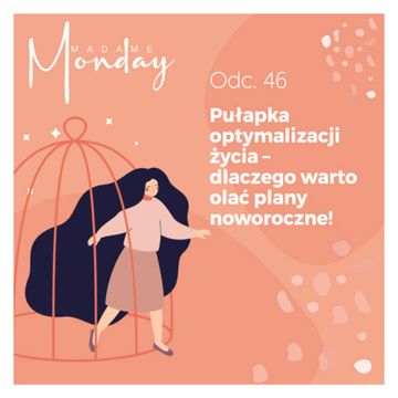 Pułapka optymalizacji życia - dlaczego plany noworoczne warto olać audiobook, Joanna Flis