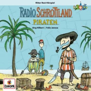 Radio Schrottland - Piraten audiobook, Felix Janosa