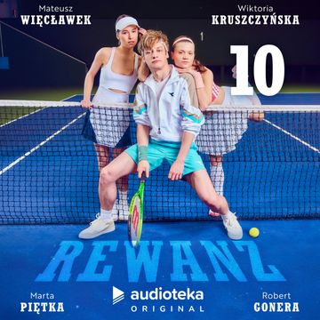 Rewanż. Odcinek 10 audiobook, Alicja Czepli