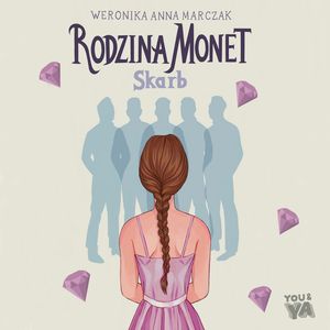 Rodzina Monet. Skarb. Tom 1, Weronika Marczak