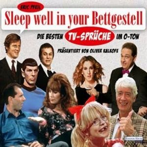 Sleep well in your Bettgestell, Eric Pfeil