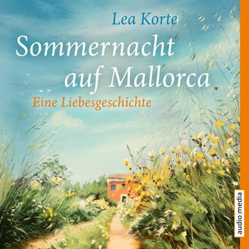 Sommernacht auf Mallorca audiobook, Lea Korte