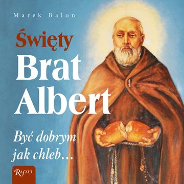 Święty Brat Albert audiobook, Marek Balon