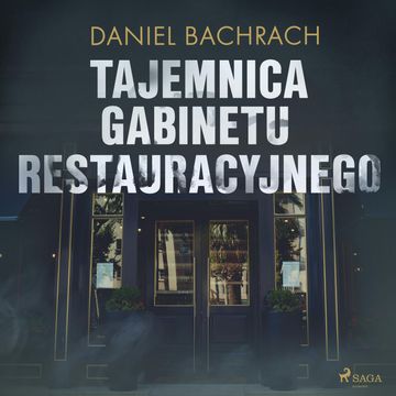Tajemnica gabinetu restauracyjnego audiobook, Daniel Bachrach