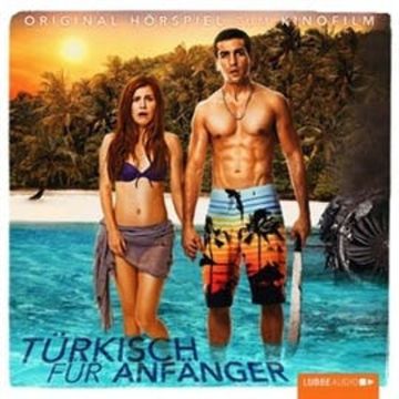 Türkisch für Anfänger (Original Hörspiel zum Kinofilm) audiobook, Bora Dagtekin