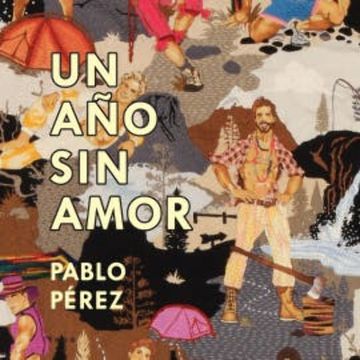 Un año sin amor audiobook, Pablo Pérez