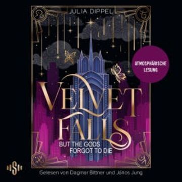 Velvet Falls, but the Gods forgot to die audiobook, Julia Dippel